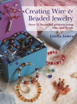 Image of Creating Wire and Beaded Jewelry by Linda Jones Paperback