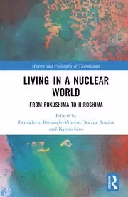Image of Living in a Nuclear World From Fukushima to Hiroshima