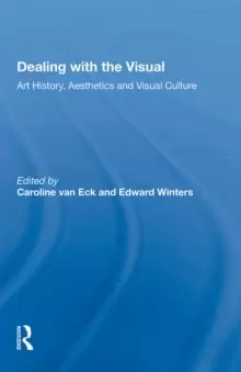 Image of Dealing with the Visual : Art History, Aesthetics and Visual Culture