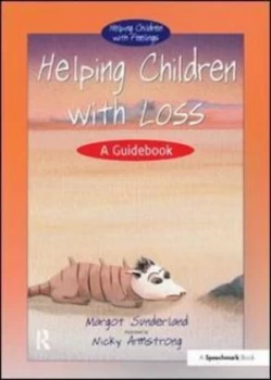 Image of Helping children with loss by Margot Sunderland