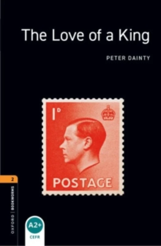 Image of Oxford Bookworms Library Level 2 the Love of a King by Peter Dainty Paperback