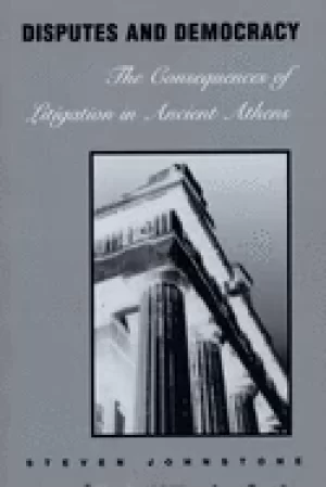 Image of disputes and democracy the consequences of litigation in ancient athens