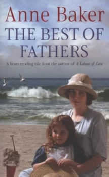 Image of The Best of Fathers by Anne Baker Paperback