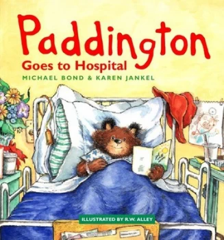 Image of Paddington Goes to Hospital by Michael Bond Hardback