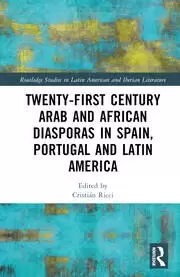 Image of Twenty-First Century Arab and African Diasporas in Spain Portugal and Latin America