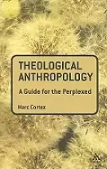 Image of theological anthropology a guide for the perplexed