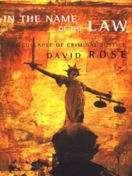 Image of In the Name of the Law by David Rose Hardback