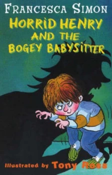 Image of Horrid Henry and the Bogey Babysitter by Francesca Simon Paperback