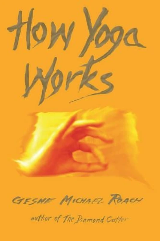 Image of How Yoga Works by Michael Roach and Christie Mcnally and Patajali Paperback