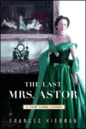 Image of last mrs astor a new york story