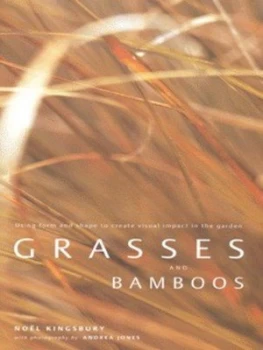 Image of Grasses and Bamboos by Nol Kingsbury and Andrea Jones and Paul Whittaker Hardback