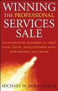 Image of winning the professional services sale unconventional strategies to reach m
