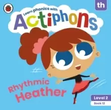 Image of Actiphons Level 2 Book 12 Rhythmic Heather : Learn phonics and get active with Actiphons!