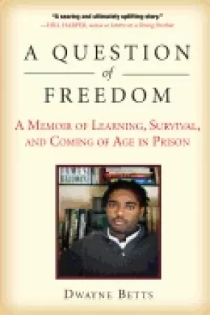 Image of question of freedom a memoir of learning survival and coming of age in pris