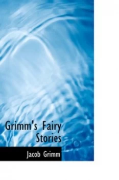 Image of Grimms Fairy Stories by Jacob Ludwig Carl Grimm Hardback