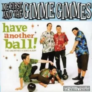 Image of Have Another Ball by Me First and the Gimme Gimmes CD Album