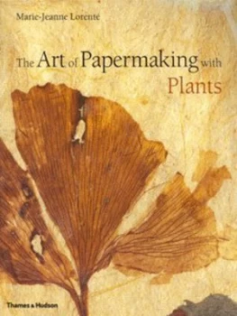 Image of The Art of Papermaking with Plants by Marie-Jeanne Lorent Paperback