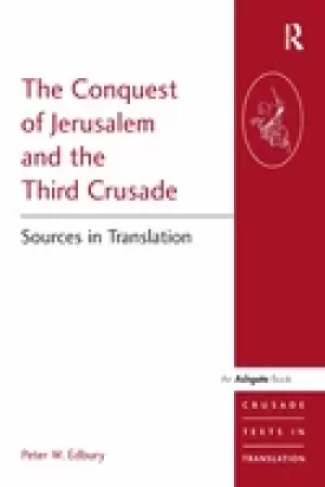 Image of conquest of jerusalem and the third crusade sources in translation
