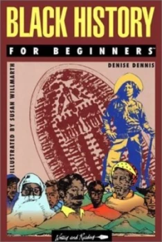 Image of Black History for Beginners by Denise Dennis and Susan Willmarth Paperback