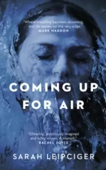 Image of Coming Up for Air : A remarkable true story richly reimagined