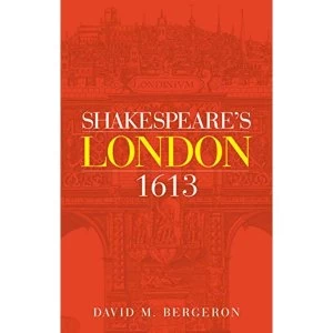 Image of Shakespeare'S London 1613 Paperback / softback 2018