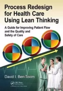 Image of Process Redesign for Health Care Using Lean Thinking : A Guide for Improving Patient Flow and the Quality and Safety of Care