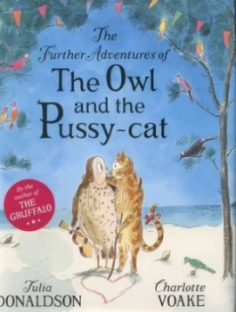 Image of The Further Adventures of the Owl and the Pussy-Cat by Julia Donaldson Hardback
