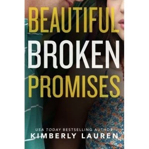 Image of Beautiful Broken Promises by Kimberly Lauren (Paperback, 2015)