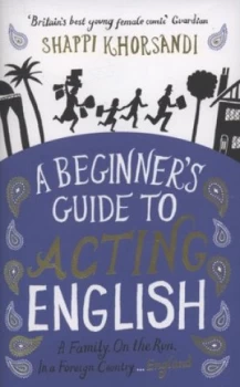 Image of A Beginners Guide to Acting English by Shappi Khorsandi Book