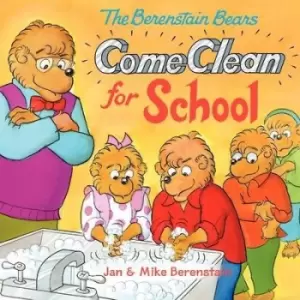 Image of The Berenstain Bears Come Clean for School by Jan Berenstain