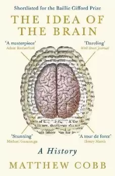 Image of The Idea of the Brain by Professor Matthew Cobb