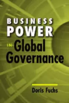 Image of Business power in global governance by Doris A Fuchs