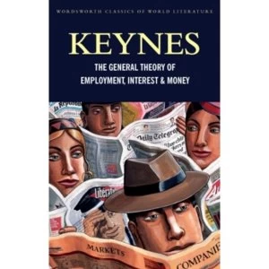 Image of The General Theory of Employment, Interest and Money : with The Economic Consequences of the Peace