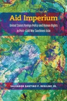 Image of Aid Imperium : United States Foreign Policy and Human Rights in Post-Cold War Southeast Asia