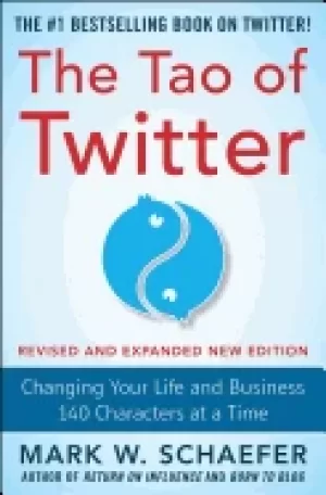Image of tao of twitter revised and expanded new edition changing your life and busi