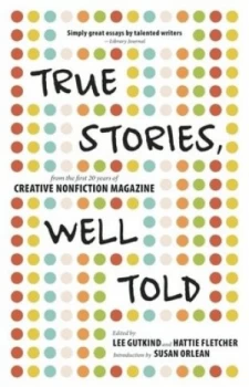Image of True Stories Well Told by Lee Gutkind Paperback