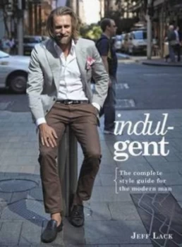 Image of Indul-Gent by Jeff Lack Hardback