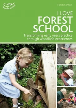 Image of I Love Forest School by Martin Pace Paperback
