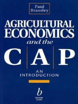 Image of Agricultural Economics and the Cap by Paul Brassley Paperback