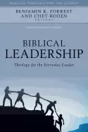 Image of biblical leadership theology for the everyday leader