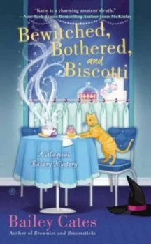 Image of Bewitched Bothered and Biscotti by Bailey Cates Book