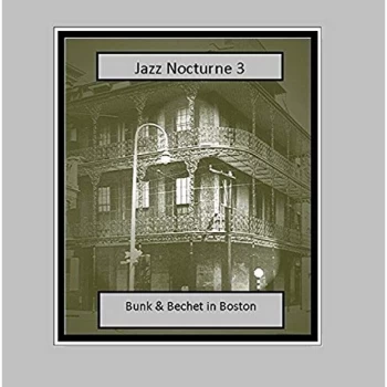 Image of Bunk Johnson and Sidney Bechet - Jazz Nocturne 3 CD