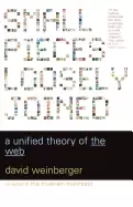 Image of small pieces loosely joined a unified theory of the web