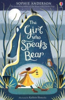 Image of The girl who speaks bear by Sophie Anderson