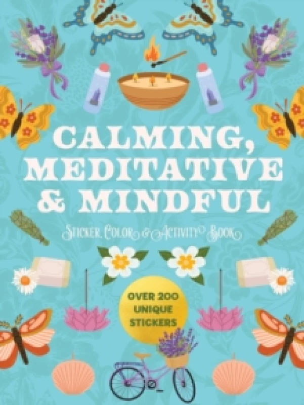 Image of Calming, Meditative and Mindful Sticker, Color and Activity Book : Over 200 Unique Stickers Paperback / softback