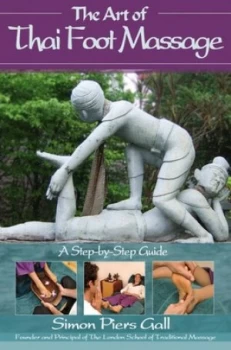 Image of The Art of Thai Foot Massage by Simon Piers Gall Paperback