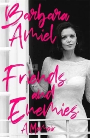 Image of Friends and enemies by Barbara Amiel