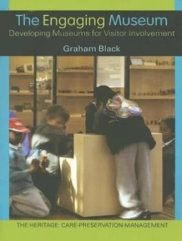 Image of The Engaging Museum by Graham Black Paperback