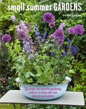 Image of Small summer gardens by Emma Hardy