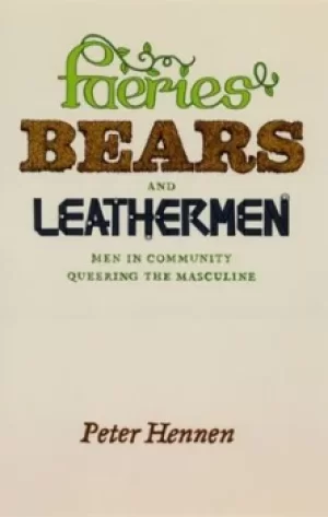 Image of Faeries bears and leathermen by Peter Hennen
